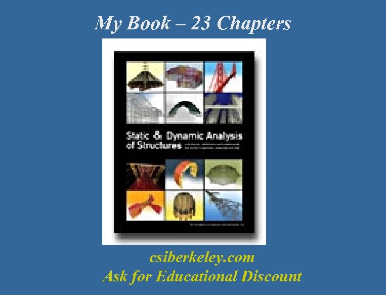 My Book – 23 Chapters csiberkeley. com Ask for Educational Discount 
