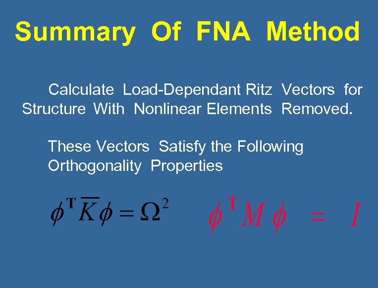 Summary Of FNA Method Calculate Load-Dependant Ritz Vectors for Structure With Nonlinear Elements Removed.