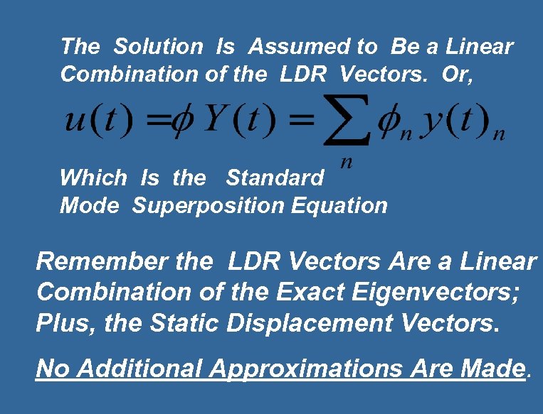 The Solution Is Assumed to Be a Linear Combination of the LDR Vectors. Or,