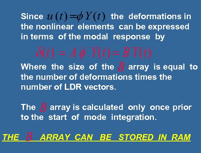 Since the deformations in the nonlinear elements can be expressed in terms of the
