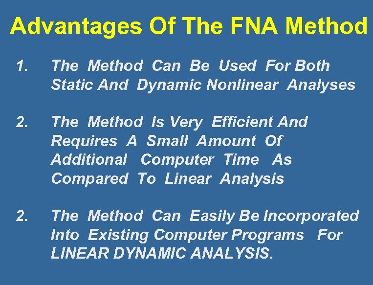 Advantages Of The FNA Method 1. The Method Can Be Used For Both Static