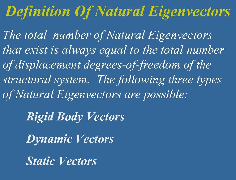 Definition Of Natural Eigenvectors The total number of Natural Eigenvectors that exist is always