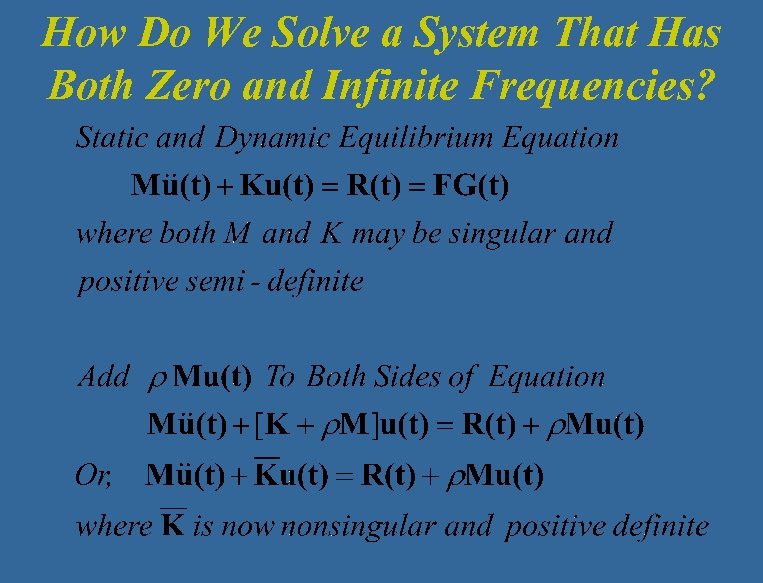 How Do We Solve a System That Has Both Zero and Infinite Frequencies? 