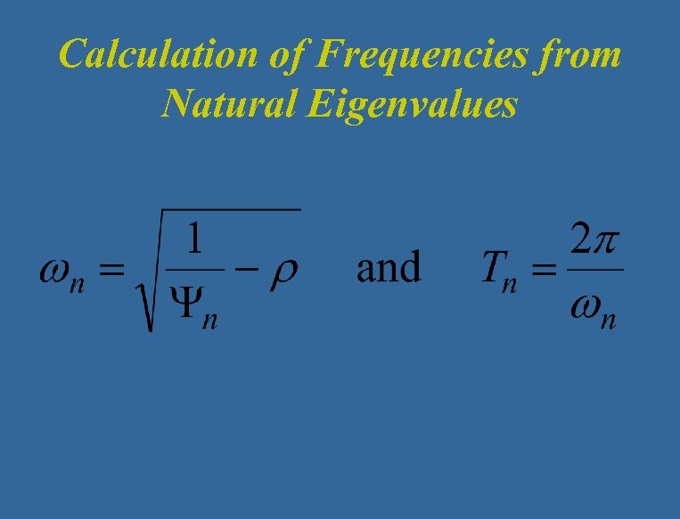 Calculation of Frequencies from Natural Eigenvalues 