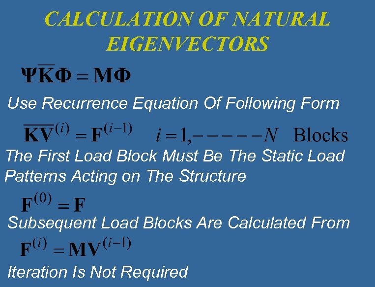 CALCULATION OF NATURAL EIGENVECTORS Use Recurrence Equation Of Following Form The First Load Block