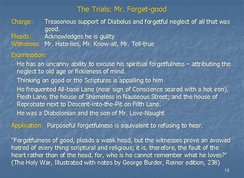 The Trials: Mr. Forget-good Charge: Treasonous support of Diabolus and forgetful neglect of all