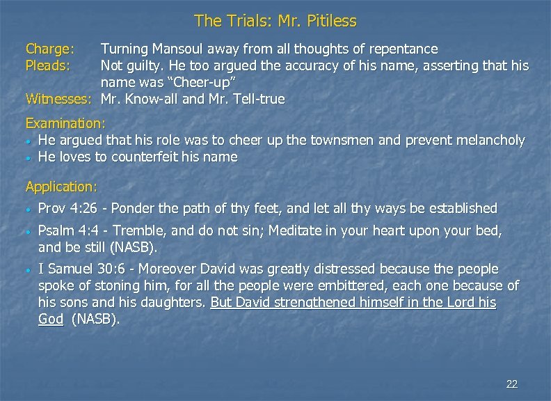 The Trials: Mr. Pitiless Charge: Pleads: Turning Mansoul away from all thoughts of repentance