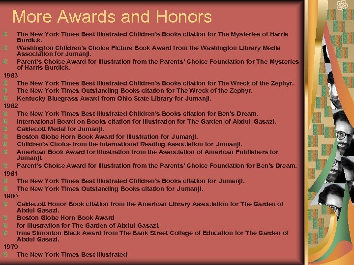 More Awards and Honors The New York Times Best Illustrated Children's Books citation for