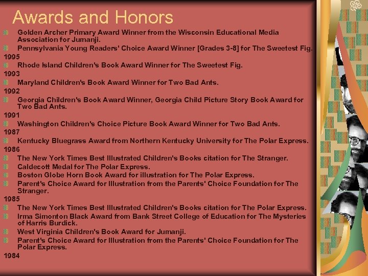 Awards and Honors Golden Archer Primary Award Winner from the Wisconsin Educational Media Association