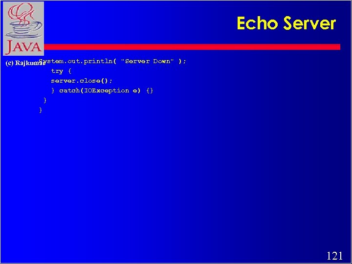 Echo Server System. out. println( 