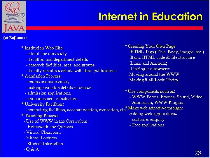 Internet in Education (c) Rajkumar * Creating Your Own Page * Institution Web Site: