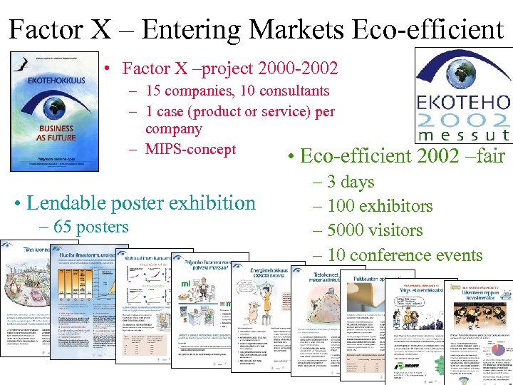 Factor X – Entering Markets Eco-efficient • Factor X –project 2000 -2002 – 15