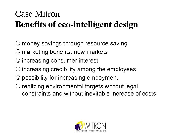 Case Mitron Benefits of eco-intelligent design » money savings through resource saving » marketing