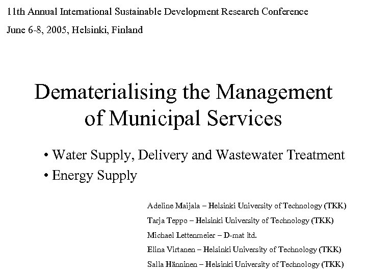 11 th Annual International Sustainable Development Research Conference June 6 -8, 2005, Helsinki, Finland