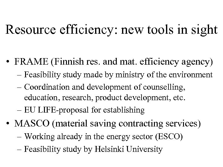 Resource efficiency: new tools in sight • FRAME (Finnish res. and mat. efficiency agency)