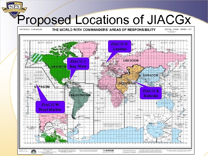 Proposed Locations of JIACGx JIACG N London JIACG S Key West JIACG E Bahrain