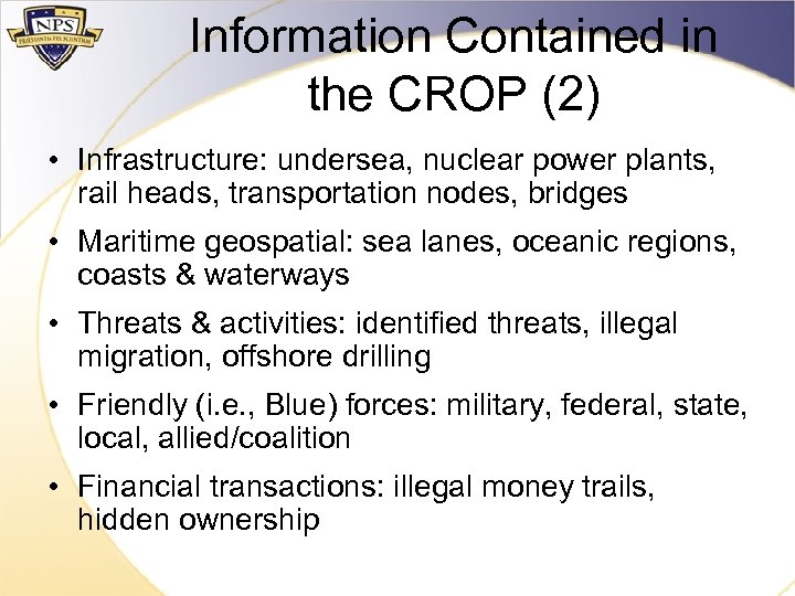 Information Contained in the CROP (2) • Infrastructure: undersea, nuclear power plants, rail heads,