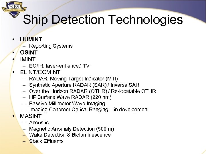 Ship Detection Technologies • HUMINT – Reporting Systems • OSINT • IMINT – EO/IR,