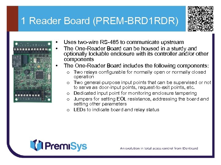 1 Reader Board (PREM-BRD 1 RDR) • • • Uses two-wire RS-485 to communicate