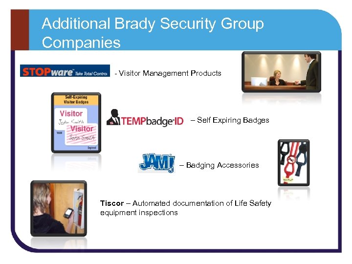 Additional Brady Security Group Companies - Visitor Management Products – Self Expiring Badges –
