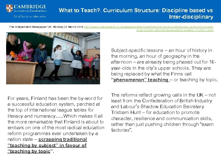 What to Teach? . Curriculum Structure: Discipline based vs Inter-disciplinary The Independent Newspaper UK