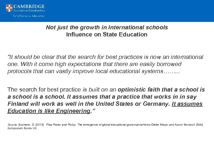 Not just the growth in International schools Influence on State Education “It should be