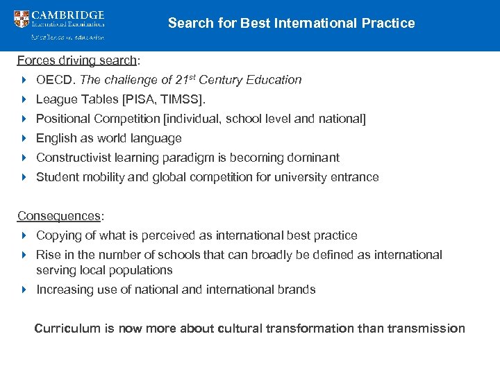 Search for Best International Practice Forces driving search: 4 OECD. The challenge of 21