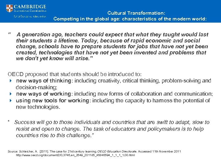 Cultural Transformation: Competing in the global age: characteristics of the modern world: “ A