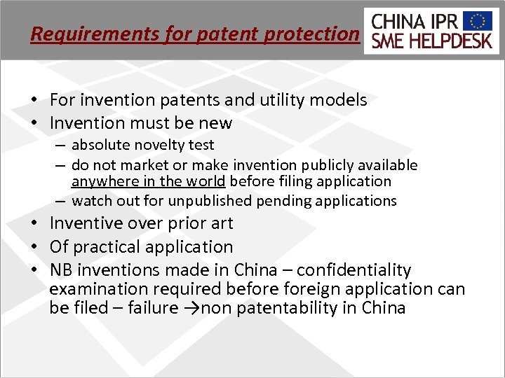Requirements for patent protection • For invention patents and utility models • Invention must