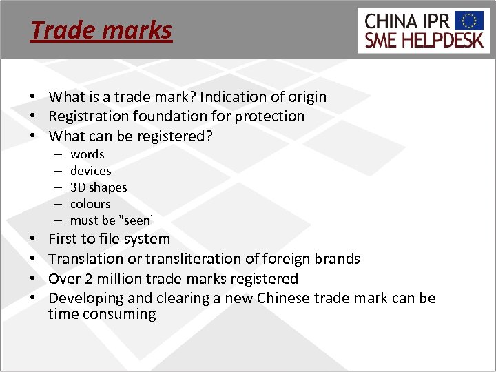 Trade marks • What is a trade mark? Indication of origin • Registration foundation