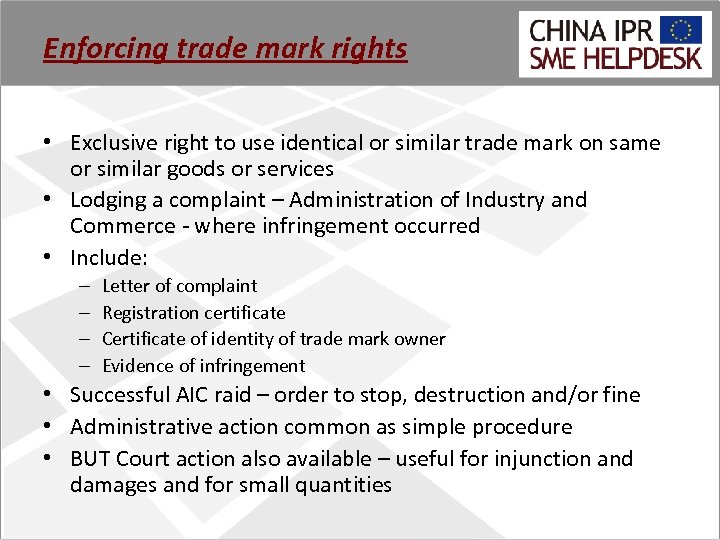 Enforcing trade mark rights • Exclusive right to use identical or similar trade mark