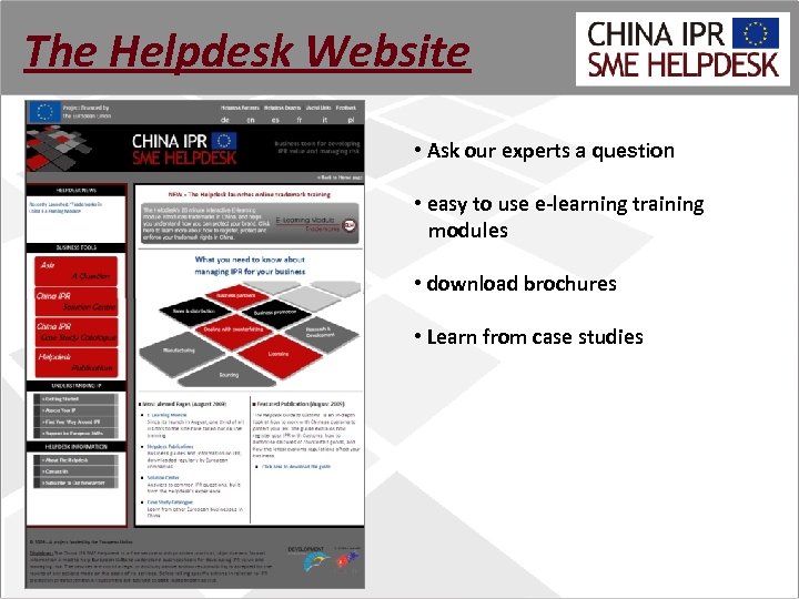 The Helpdesk Website • Ask our experts a question • easy to use e-learning