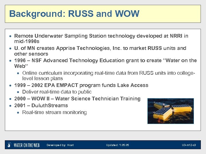 Background: RUSS and WOW · Remote Underwater Sampling Station technology developed at NRRI in