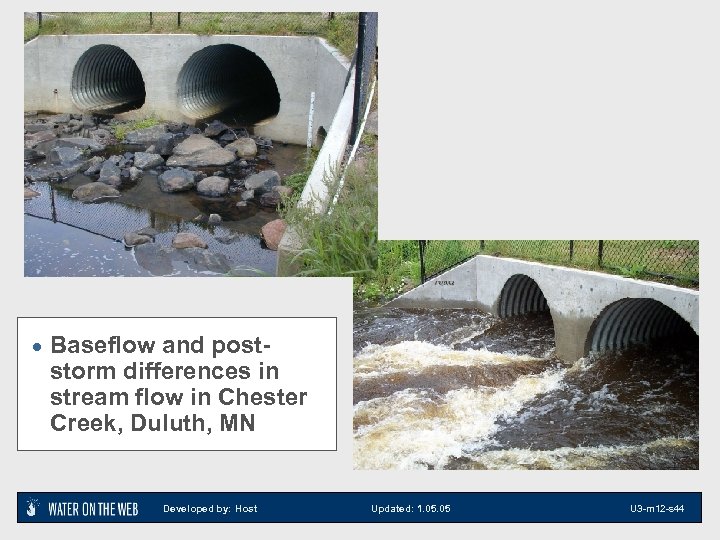· Baseflow and post- storm differences in stream flow in Chester Creek, Duluth, MN