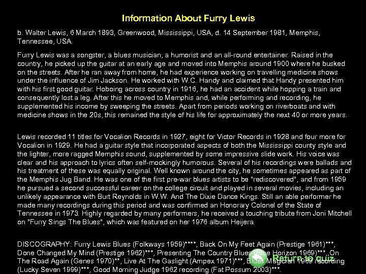 Information About Furry Lewis b. Walter Lewis, 6 March 1893, Greenwood, Mississippi, USA, d.