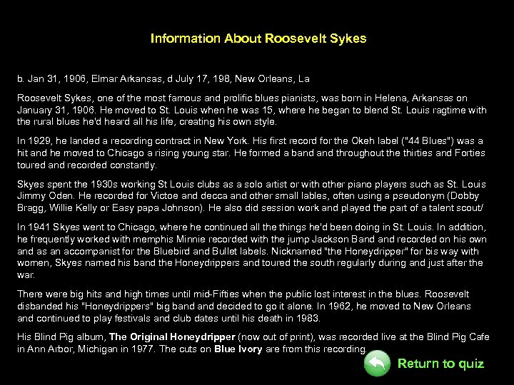 Information About Roosevelt Sykes b. Jan 31, 1906, Elmar Arkansas, d July 17, 198,