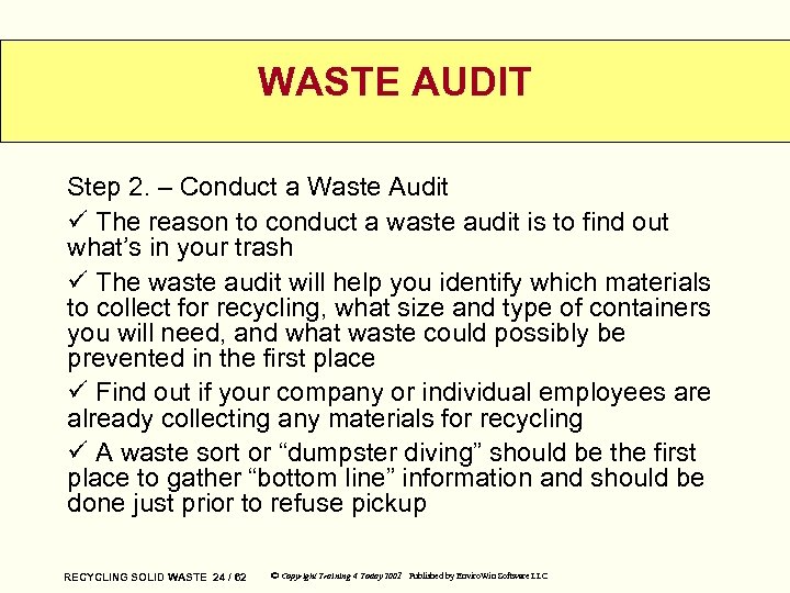 WASTE AUDIT Step 2. – Conduct a Waste Audit ü The reason to conduct
