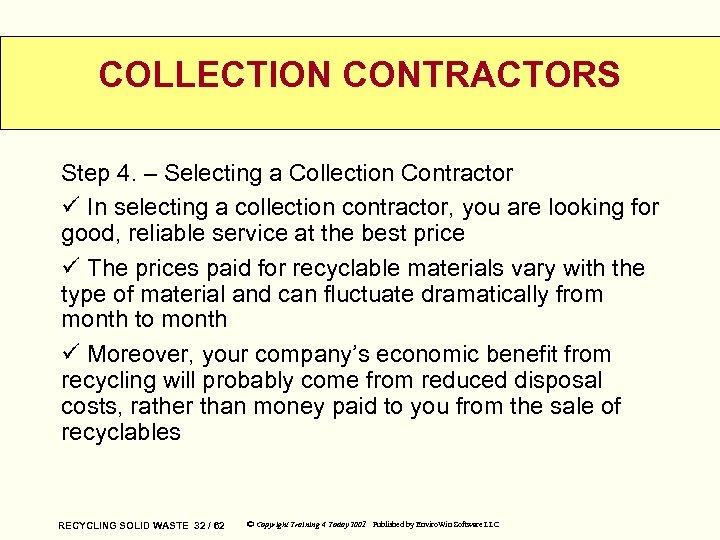 COLLECTION CONTRACTORS Step 4. – Selecting a Collection Contractor ü In selecting a collection