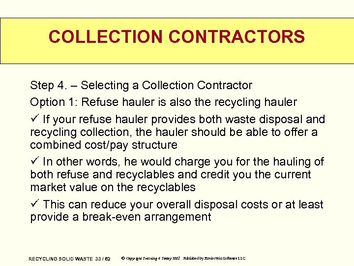 COLLECTION CONTRACTORS Step 4. – Selecting a Collection Contractor Option 1: Refuse hauler is