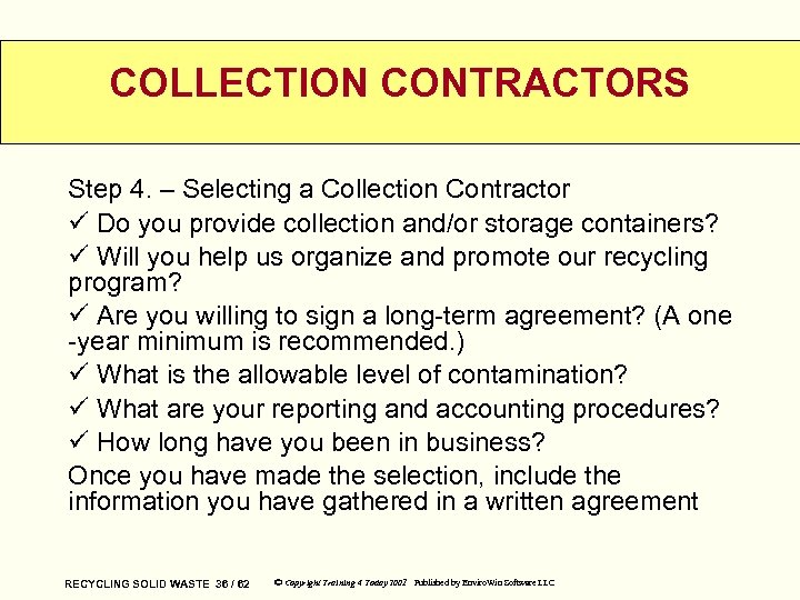 COLLECTION CONTRACTORS Step 4. – Selecting a Collection Contractor ü Do you provide collection