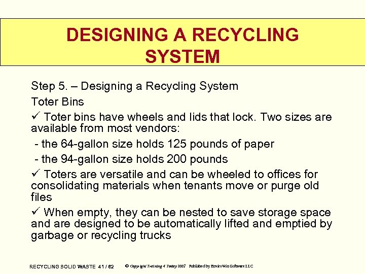 DESIGNING A RECYCLING SYSTEM Step 5. – Designing a Recycling System Toter Bins ü
