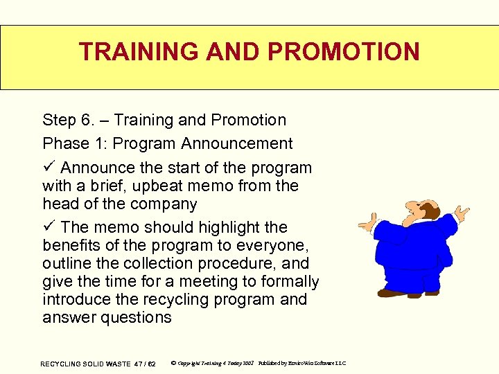 TRAINING AND PROMOTION Step 6. – Training and Promotion Phase 1: Program Announcement ü