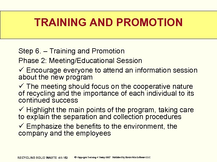 TRAINING AND PROMOTION Step 6. – Training and Promotion Phase 2: Meeting/Educational Session ü