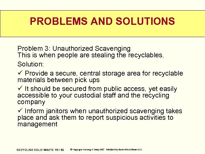 PROBLEMS AND SOLUTIONS Problem 3: Unauthorized Scavenging This is when people are stealing the