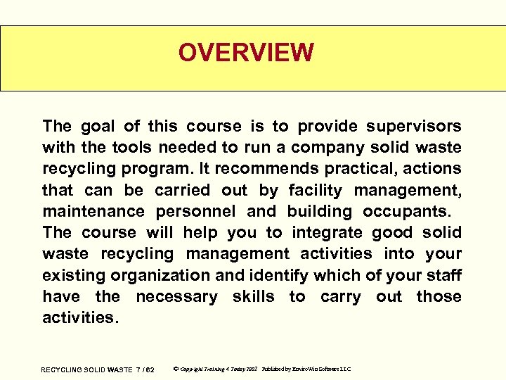 OVERVIEW The goal of this course is to provide supervisors with the tools needed