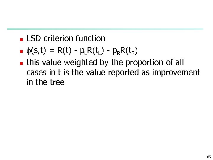 n n n LSD criterion function (s, t) = R(t) - p. LR(t. L)