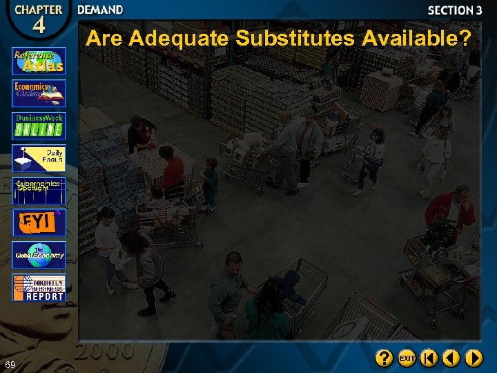 Are Adequate Substitutes Available? 69 
