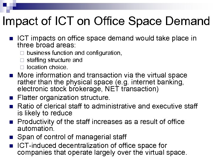 Impact of ICT on Office Space Demand n ICT impacts on office space demand