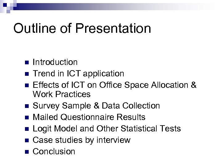 Outline of Presentation n n n n Introduction Trend in ICT application Effects of