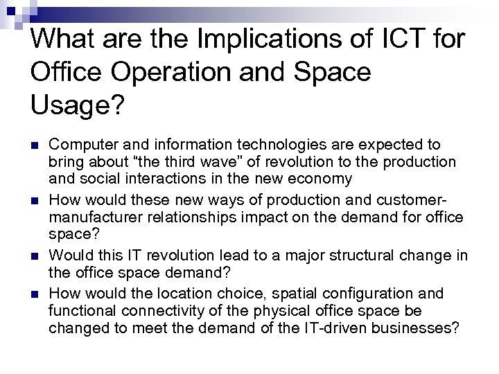 What are the Implications of ICT for Office Operation and Space Usage? n n